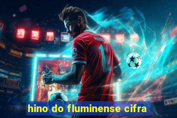 hino do fluminense cifra